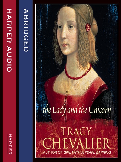 Upplýsingar um The Lady and the Unicorn eftir Tracy Chevalier - Til útláns